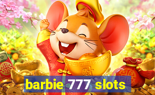 barbie 777 slots